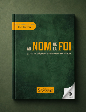 Au nom de la foi - Ibn Kathir - Des Savants