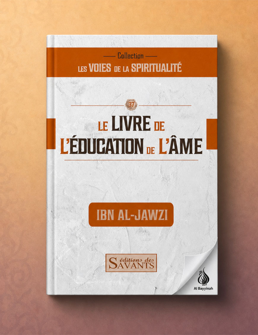 Le livre de l'éducation de l'âme - Ibn Al-Jawzi - Des Savants