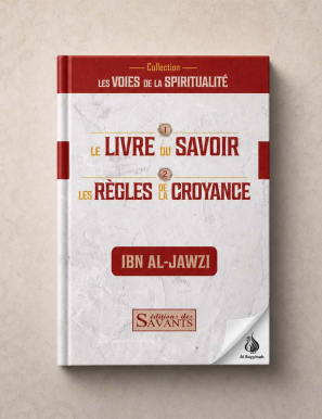 Le livre du savoir et les règles de la croyance - Ibn Al-Jawzi - Des savants