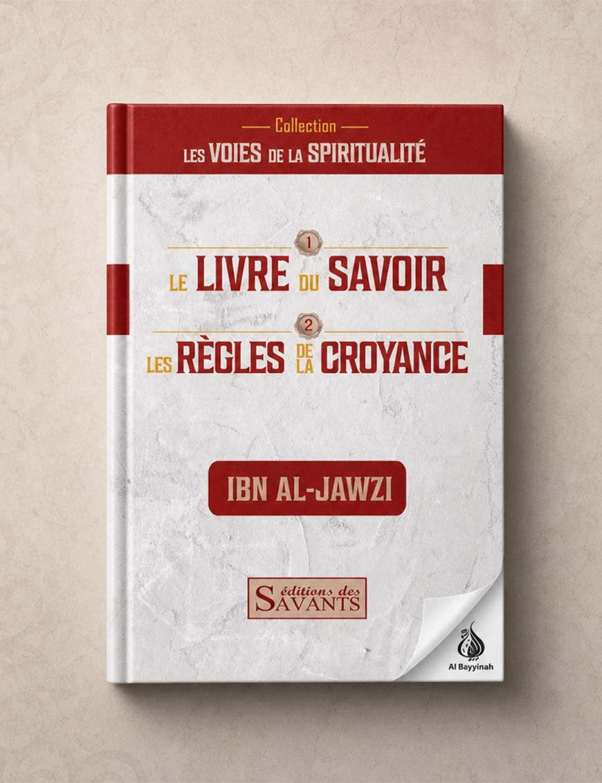 Le livre du savoir et les règles de la croyance - Ibn Al-Jawzi - Des savants