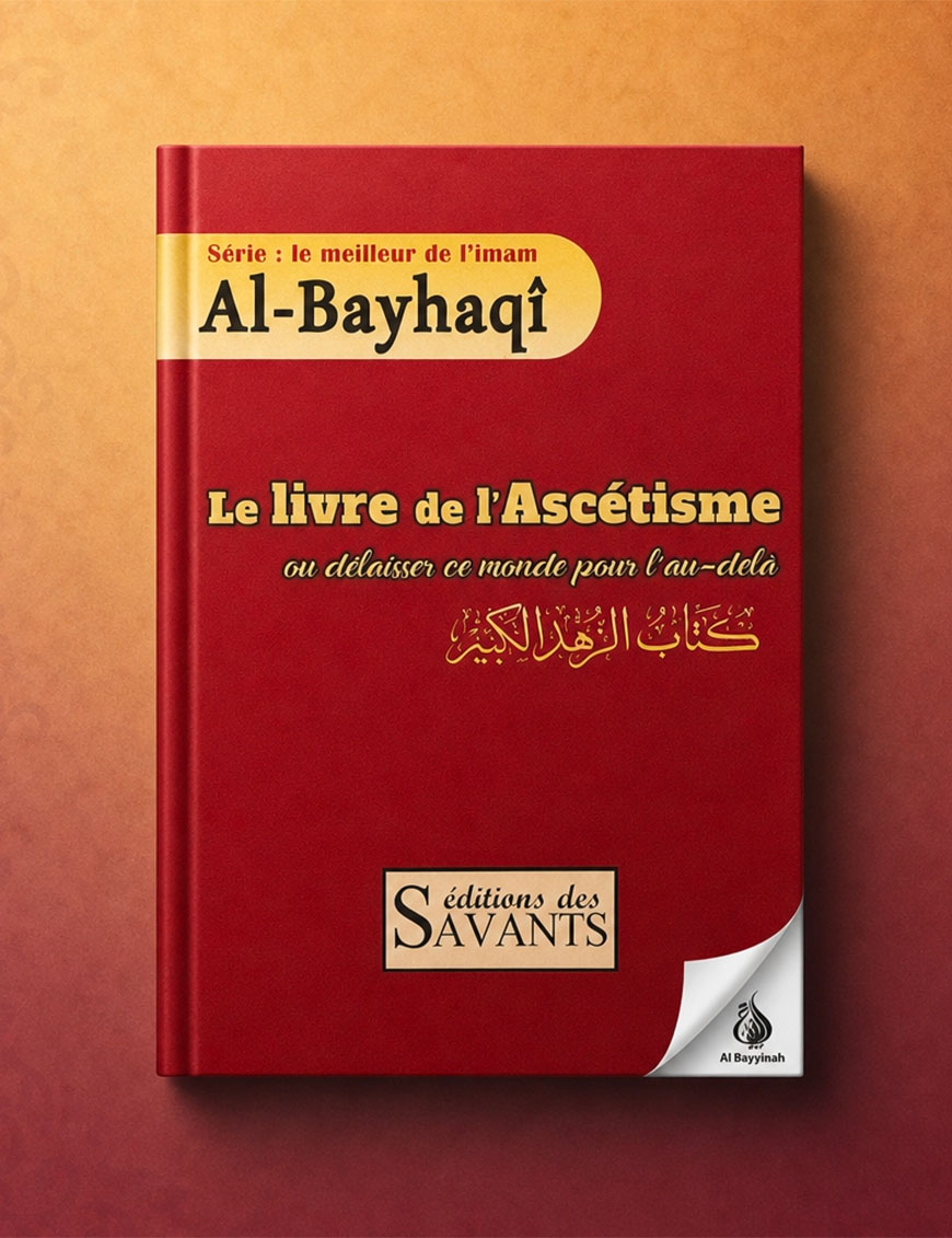 Le livre de l'ascétisme - Al Bayhaqi - Des Savants