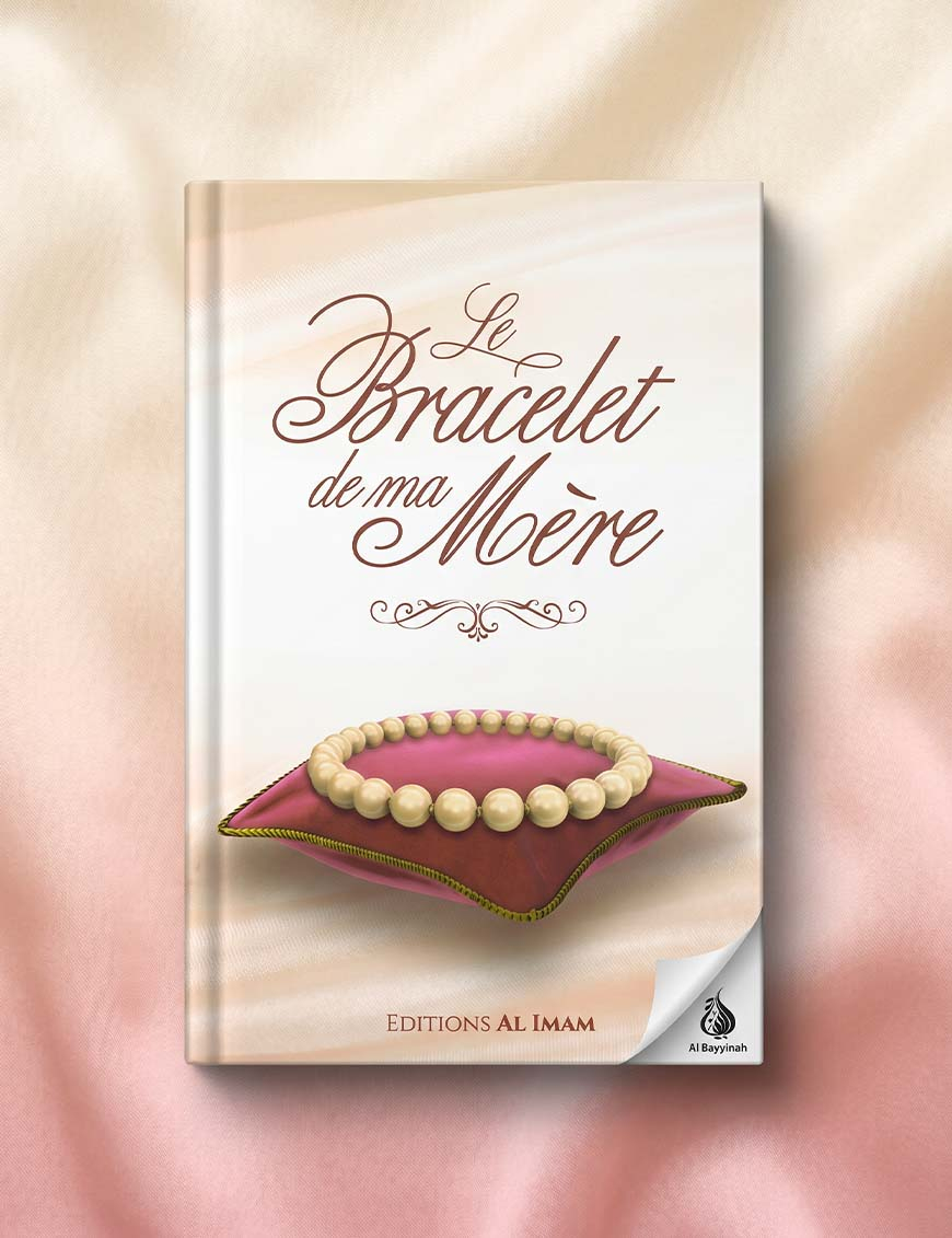 Le bracelet de ma mère - Al-Fayjî - al imam