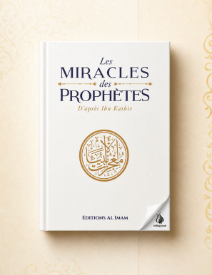 Les miracles des Prophètes d’après Ibn Kathîr - Sayyid Mubarak - al Imam