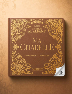 Ma citadelle - Al Albani - Al Imam
