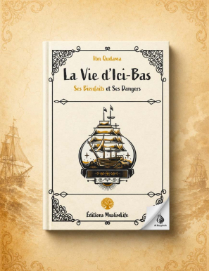 La vie d’ici-bas - Ibn Qudama - MuslimLife