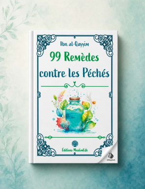 99 Remèdes contre les Péchés - ibn Qayyim - MuslimLife