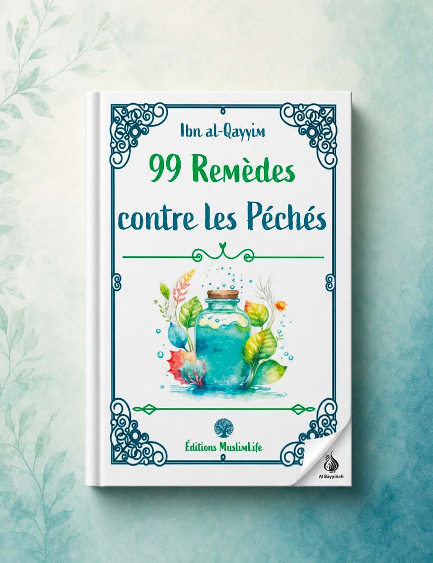 99 Remèdes contre les Péchés - ibn Qayyim - MuslimLife