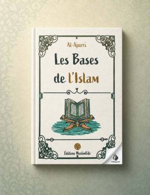 Les bases de l'Islam - al Ajurri - MuslimLife
