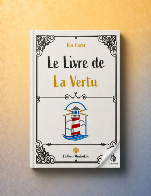 Le Livre de la Vertu - ibn Hazm - MuslimLife