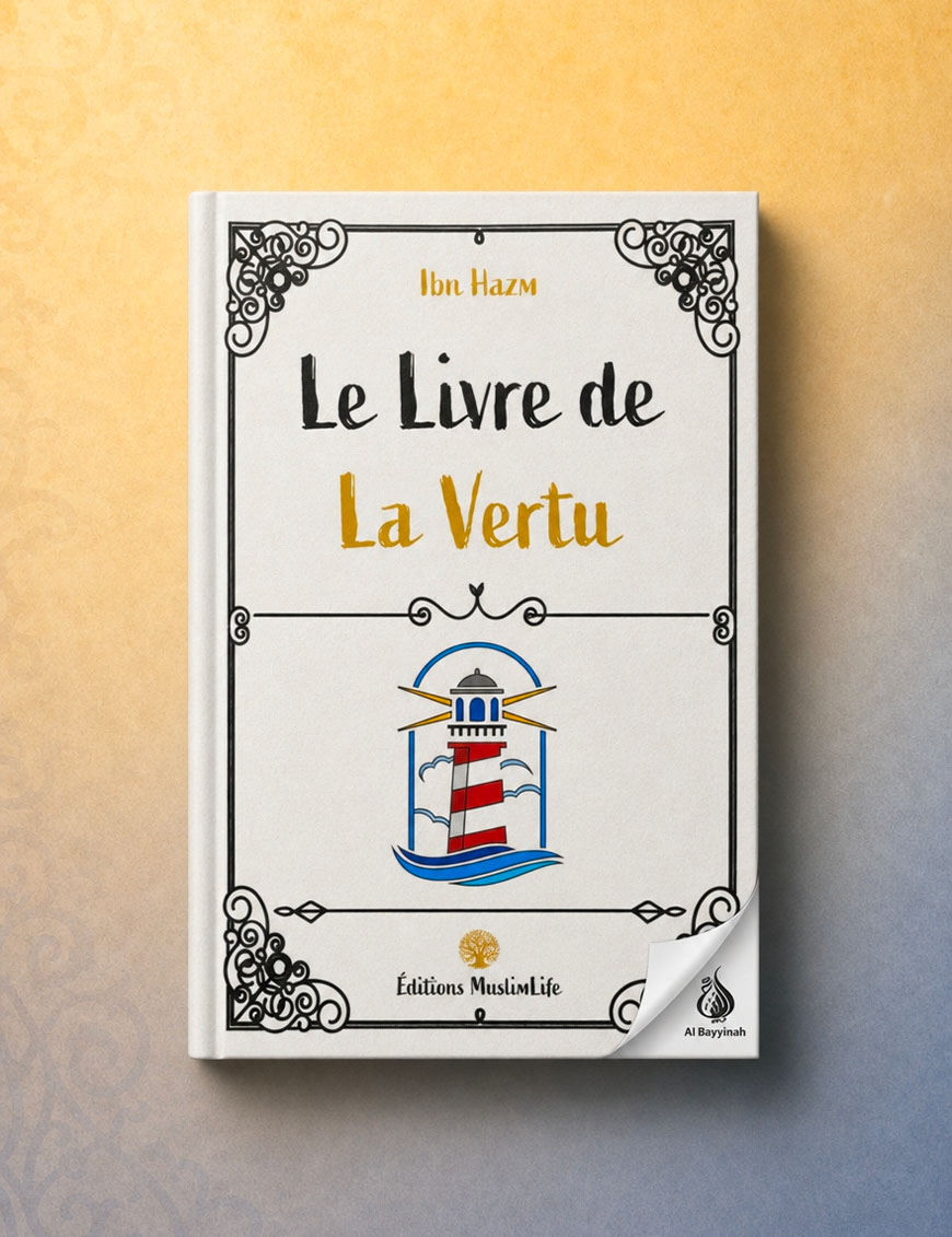 Le Livre de la Vertu - ibn Hazm - MuslimLife