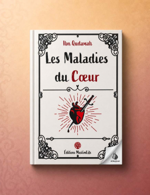 Les maladies du cœur - Ibn Qudamah - MuslimLife