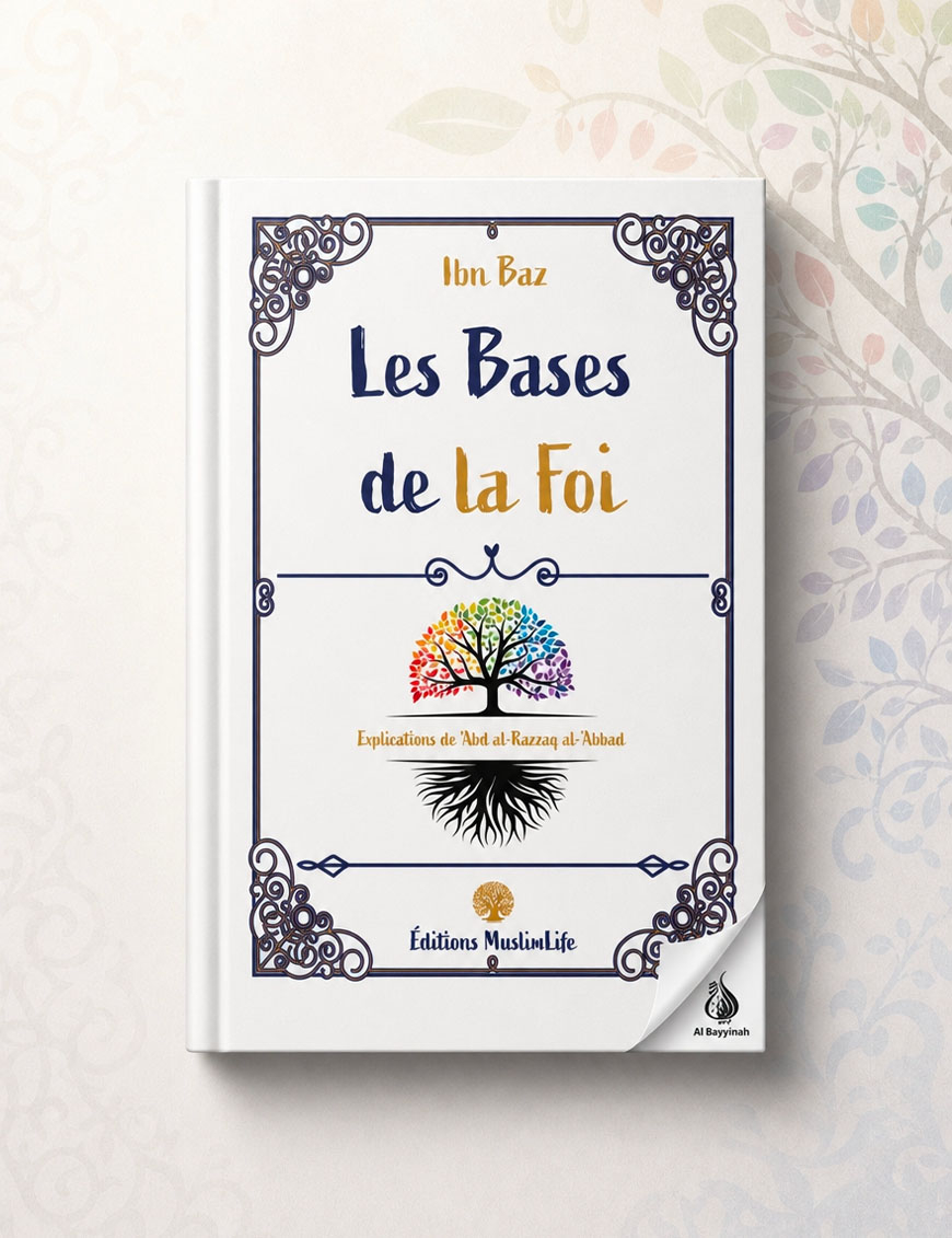 Les bases de la foi - ibn Baz - MuslimLife
