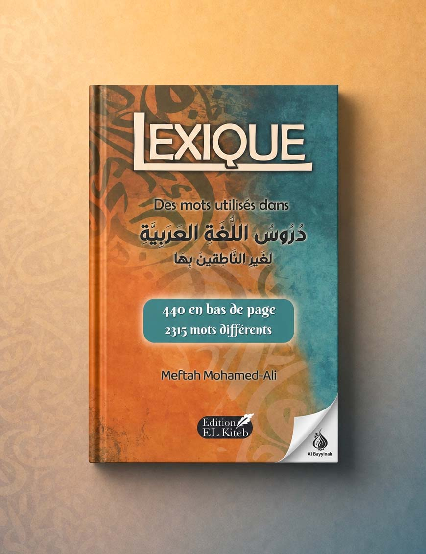 Lexique des mots utilisés dans les cours de langue arabe pour non-arabophones - Meftah Mohamed-Ali - El Kiteb