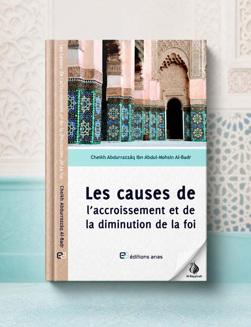 Les causes de l'accroissement et de la diminution de la foi - Anas