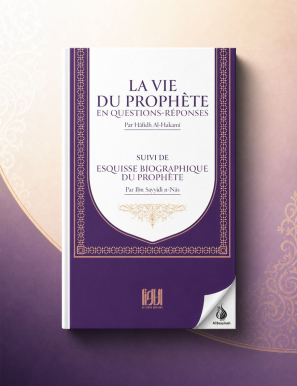 La vie du Prophète en questions réponses suivi de esquisse biographique du Prophète - At-Tawil