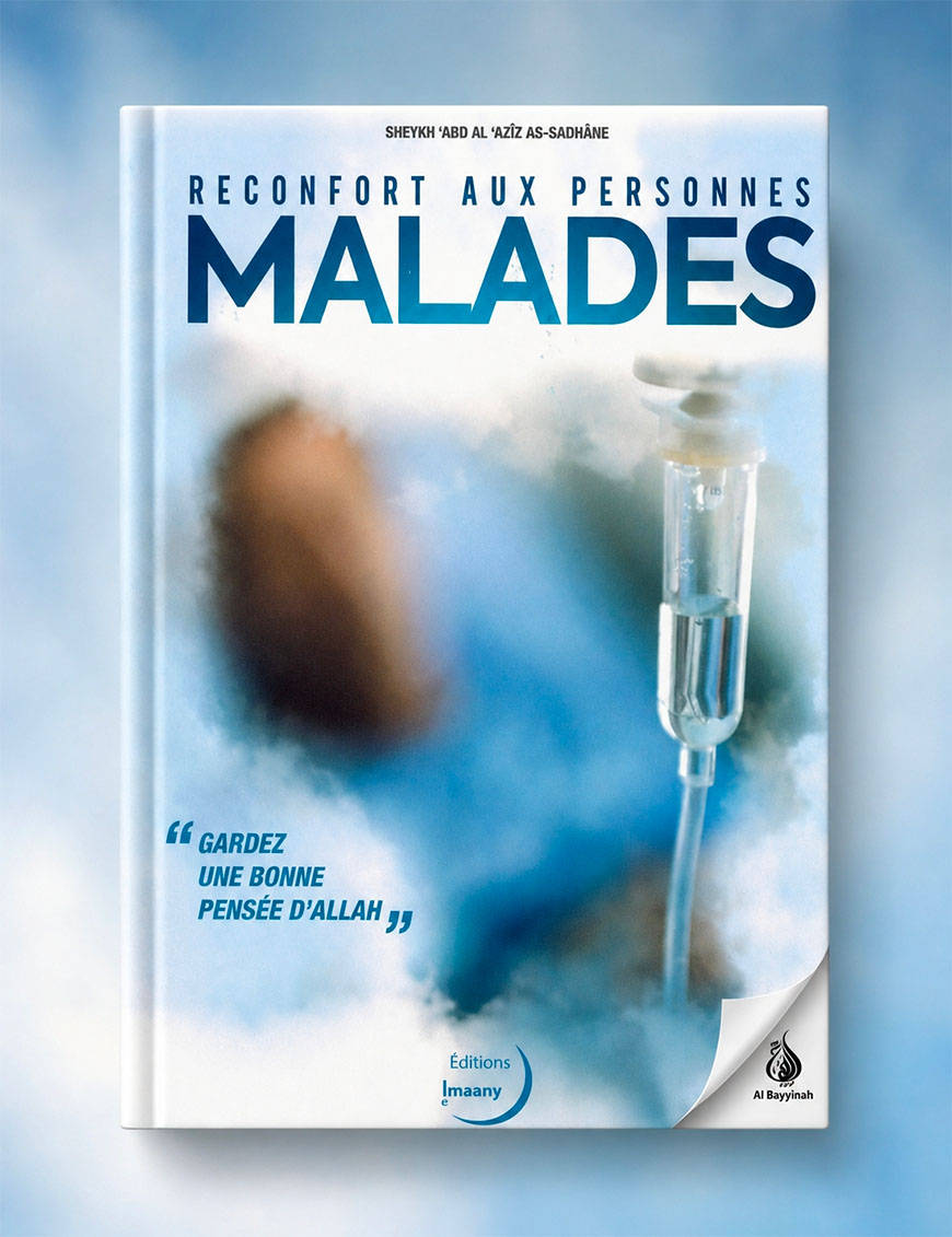 Réconfort aux personnes malades - Shaykh As-Sadhâne - Imaany