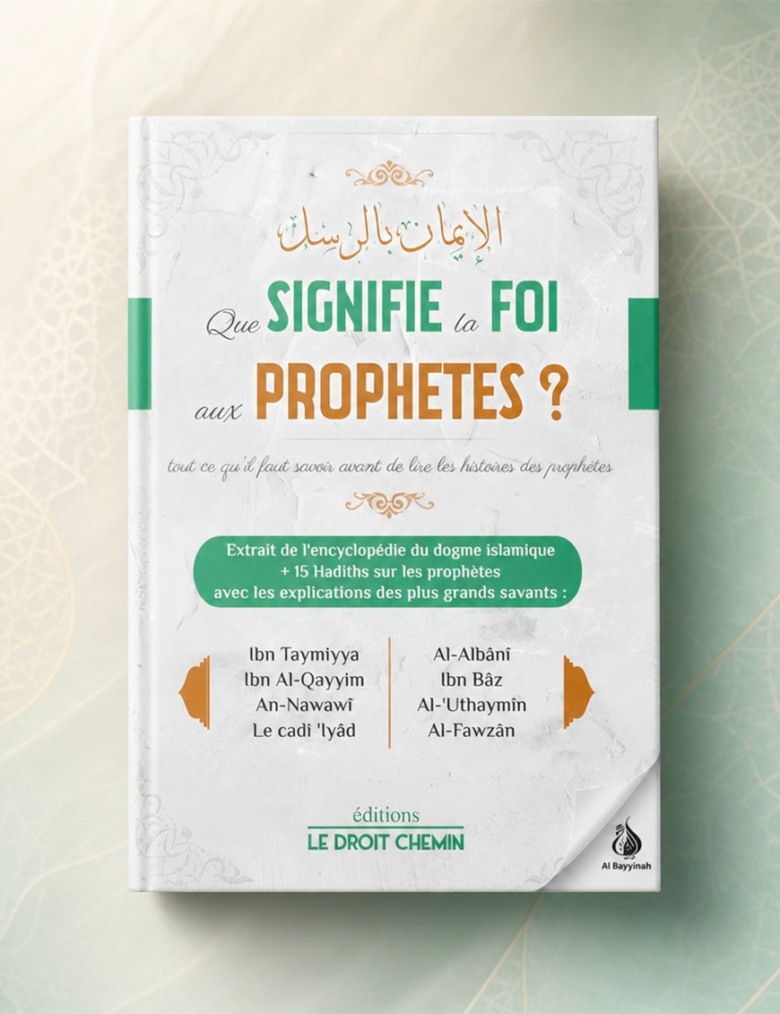 Que signifie la foi aux Prophètes ? Édition le droit chemin