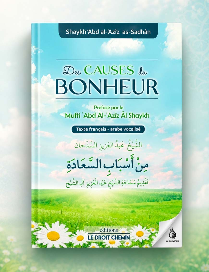 Les causes du bonheur - as Sadhan - Le droit chemin