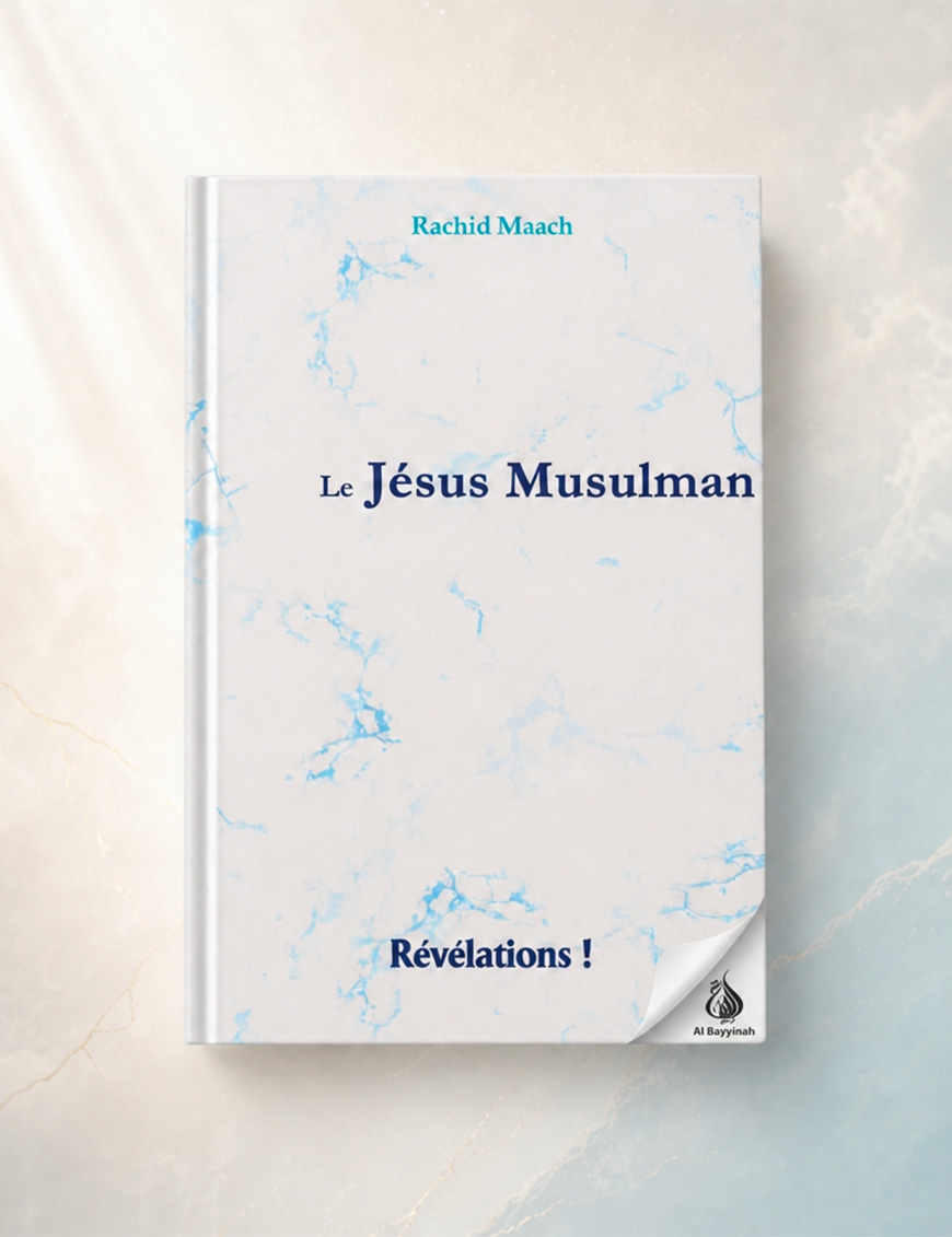 Le Jésus musulman - Rachid Maach - Révélations !