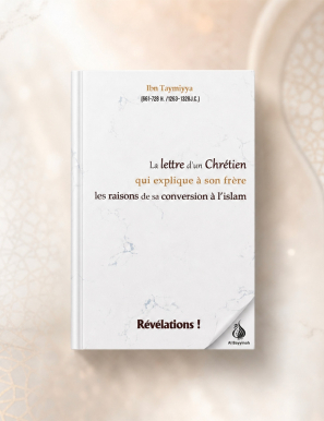 La lettre d'un chrétien qui explique à son frère les raisons de sa conversion à l'islam - Révélations