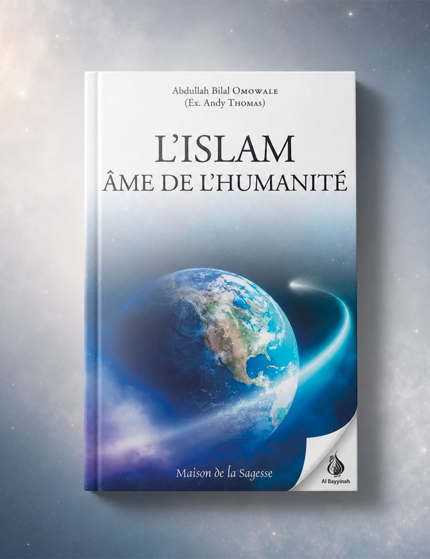 L’islam, âme de l’humanité - Abdullah Bilal Omowale - Maison de la Sagesse