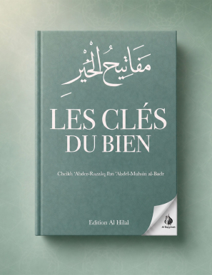 Les clés du bien - Abd al-Razzaq al-Badr - Al-Hilal