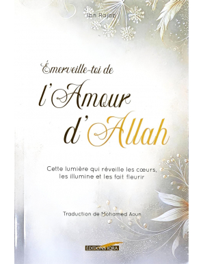 Emerveille-toi de l'Amour d'Allah