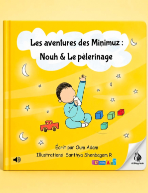 Livre audio connecté – Les aventures des Minimuz «Nouh & Le pèlerinage» - Ummaty