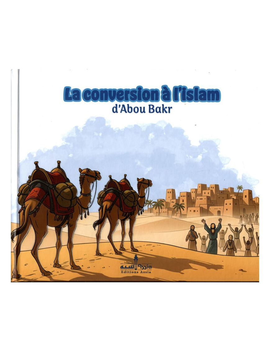 La conversion à l'Islam d'Abou Bakr - Assia