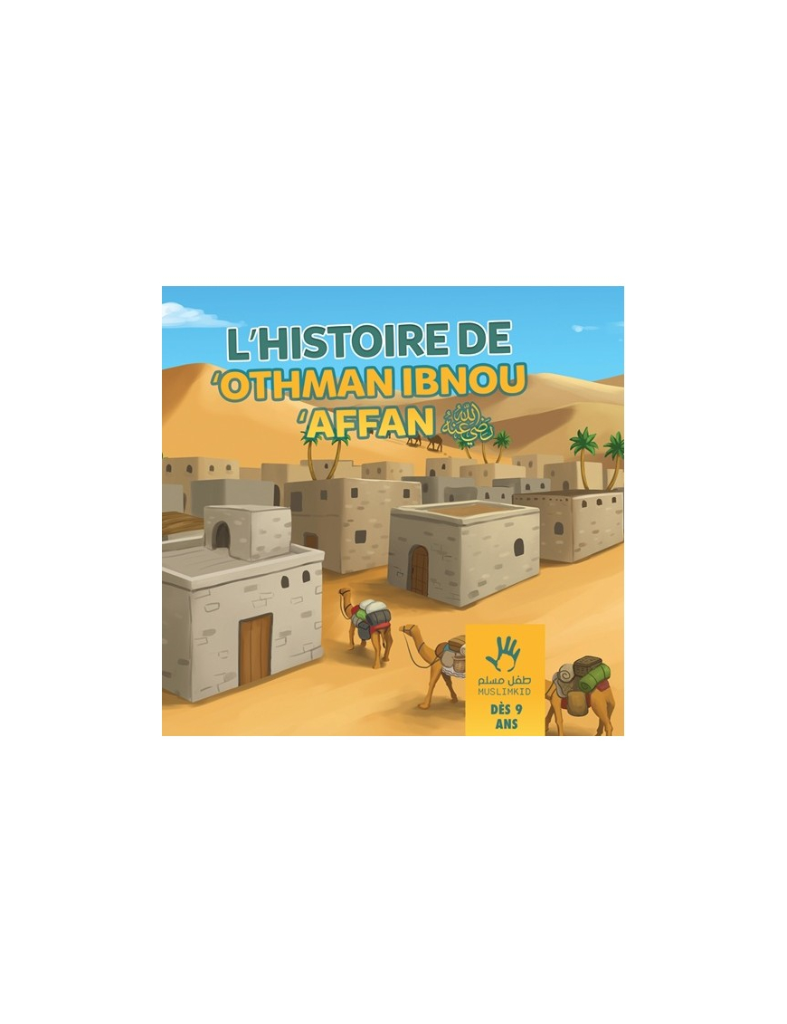 L'histoire de Othman dès 9 ans - MuslimKid