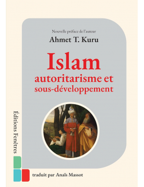 Islam, autoritarisme et sous-développement : Une comparaison mondiale et historique