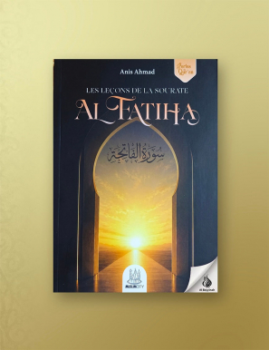 Les leçons de la sourate Al-Fatiha - Dr. Anis Ahmad - MuslimCity