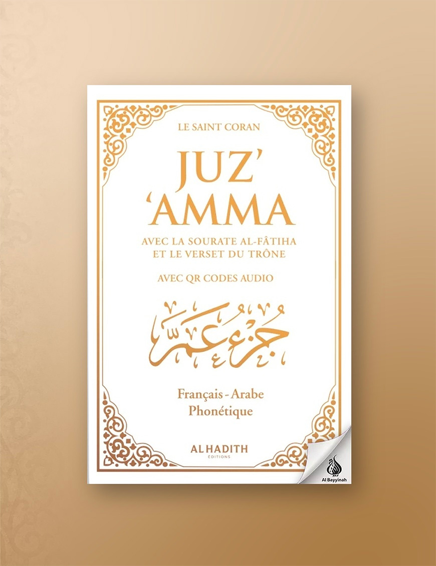 Juz' 'Amma avec le verset du Trône + QR codes audio - Grand format (A5) - arabe – français – phonétique - blanc - Al-Hadîth