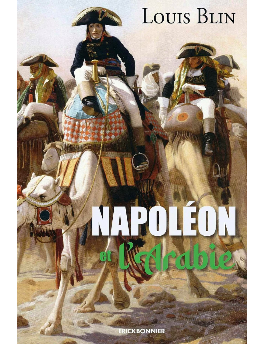 Napoléon et l'Arabie - Louis Blin - Erick Bonnier