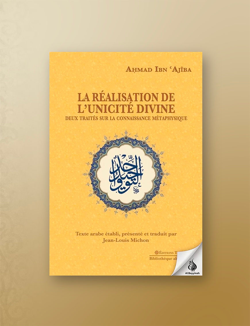 La Réalisation de l'Unicité divine - ibn Ajîba - Tasnim