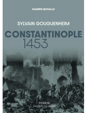 Constantinople 1453 - Sylvain Gouguenheim - Perrin