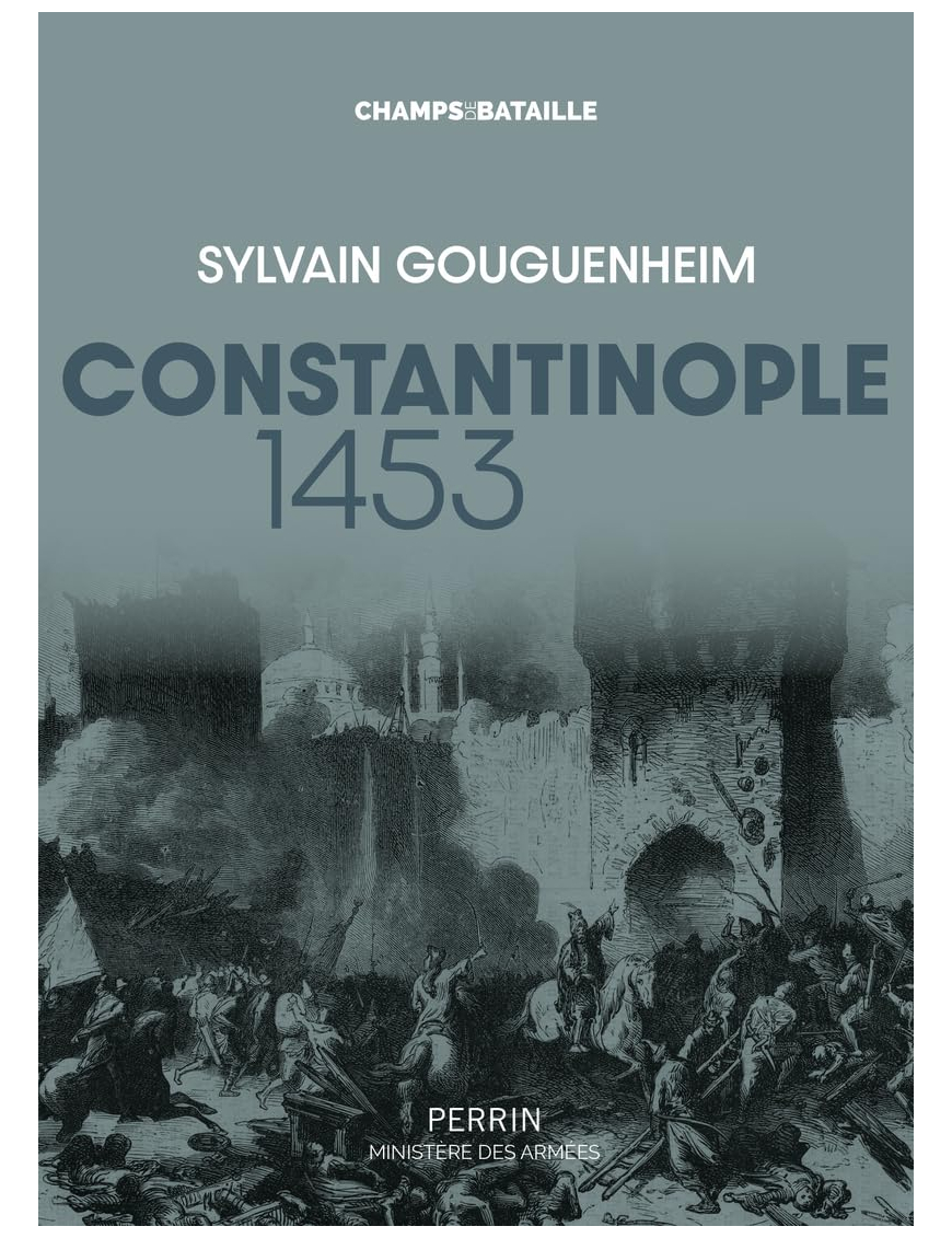 Constantinople 1453 - Sylvain Gouguenheim - Perrin