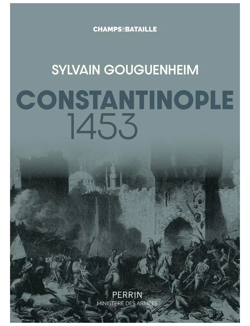Constantinople 1453 - Sylvain Gouguenheim - Perrin