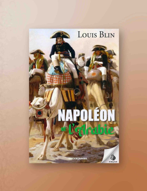 Napoléon et l'Arabie - Louis Blin - Erick Bonnier