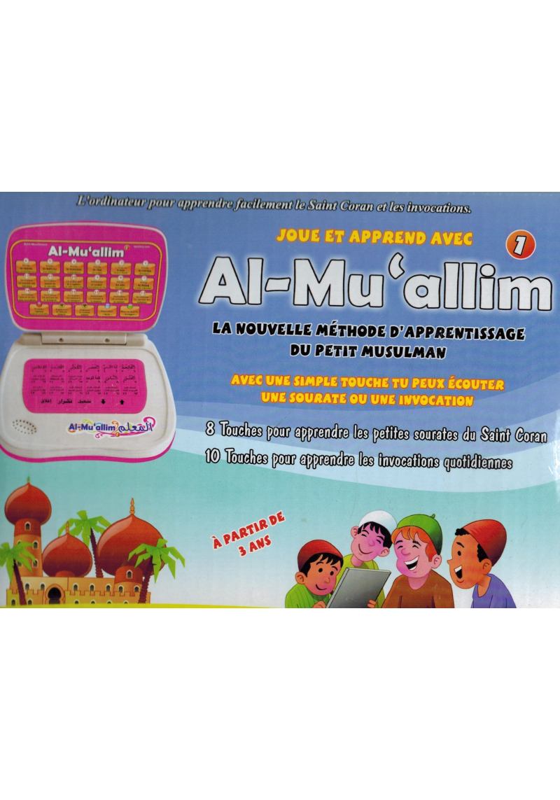 Joue et apprend avec Al-Mu'allim - Nouvelle méthode d'apprentissage du petit musulman.