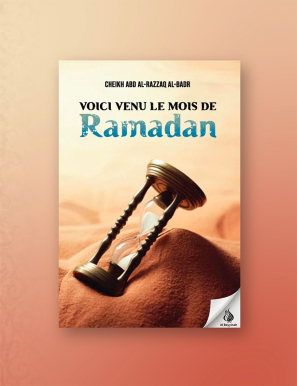 Voici venu le mois de Ramadan - Abd Al-Razzaq Al-Badr - ibn Badis