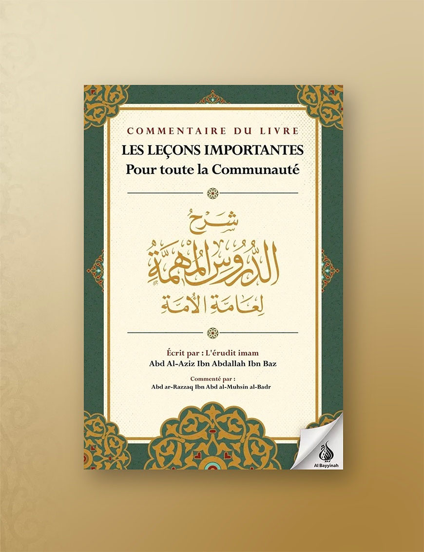 Les leçons importantes pour toute la communauté - Ibn Bâz - Commentaire d'Abd Ar-Razzaq Al-Badr - Ibn Badis