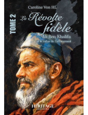 La Révolte fidèle : Ali Ben Khalifa et le refus de l’effacement - Caroline Von HL - Héritage