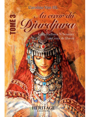 Au cœur du Djurdjura - Lalla Fadhma N'Soumer, une voix de liberté - Caroline Von HL - Héritage