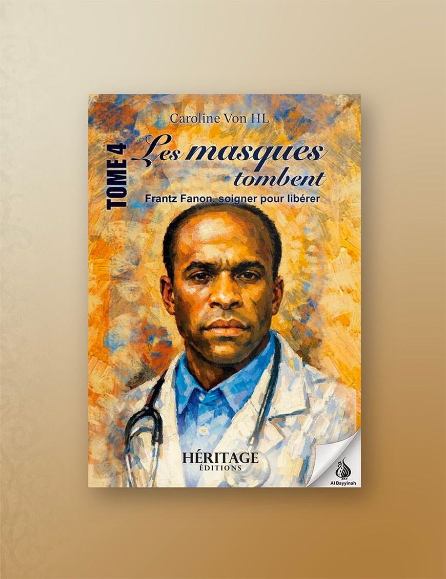 Les masques tombent - Frantz Fanon, soigner pour libérer - Caroline Von HL - Héritage