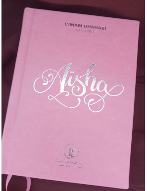 Aisha - Imam Dhahabi - Islam Patrimoine