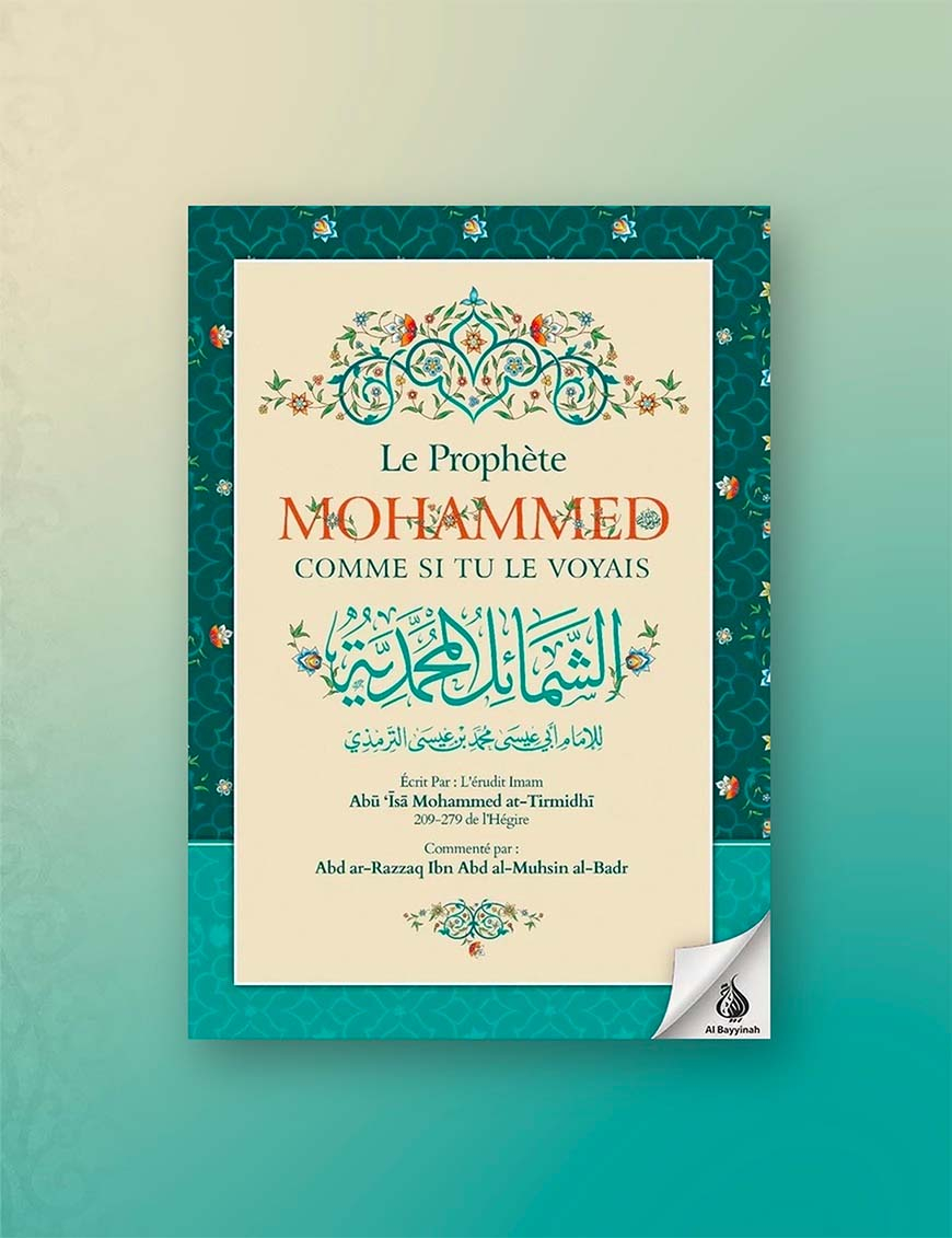 Le Prophète Mohammed comme si tu le voyais -  Abu Isâ Mohammed at-Tirmidhî - ibn Badis
