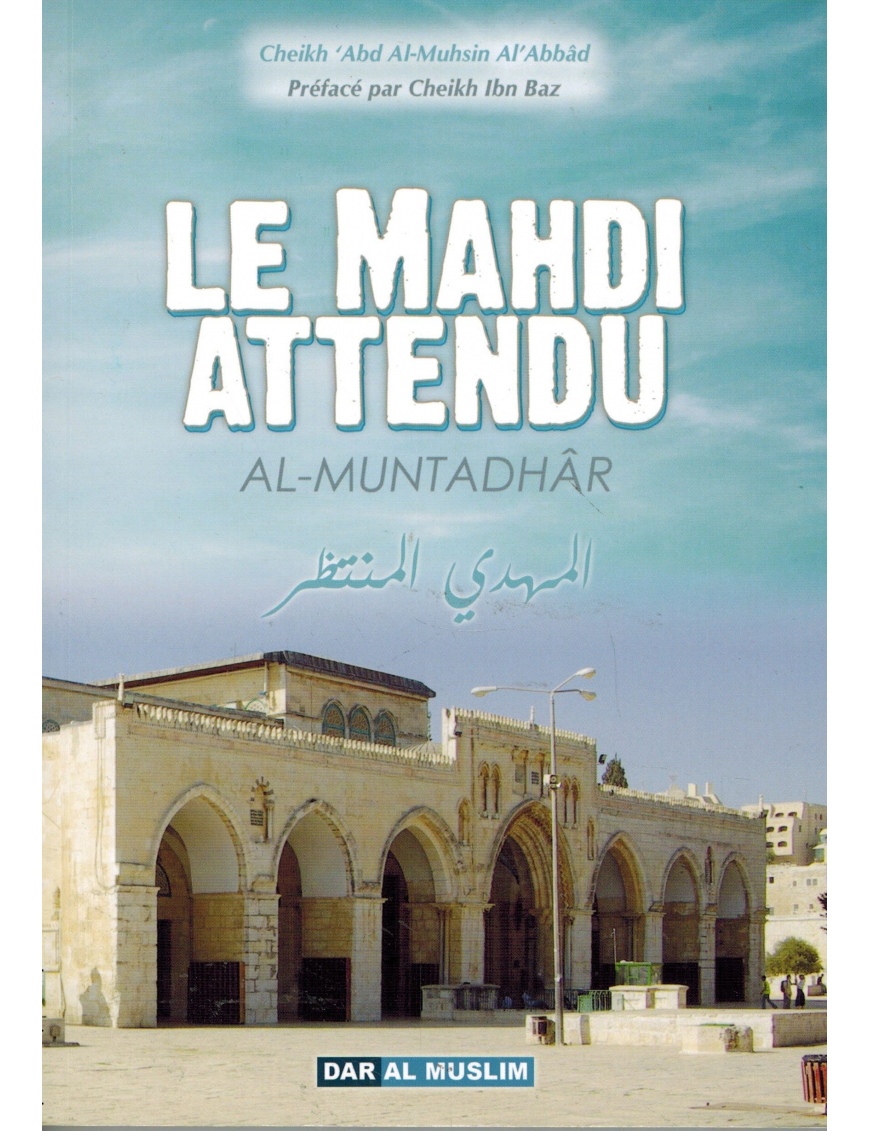 Le Mahdi attendu - Al Muntadhar - Dar Al Muslim