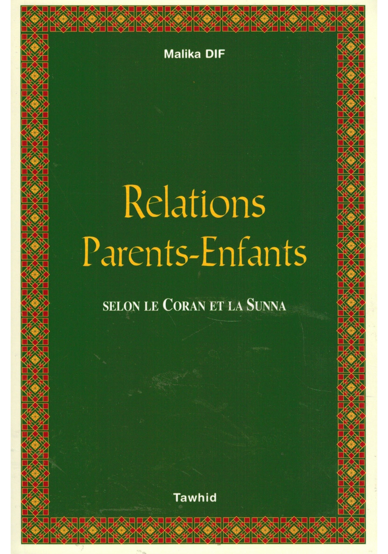 Relations Parents-Enfants selon le Coran et la Sunna