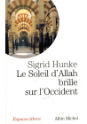 Le Soleil d'Allah brille sur l'Occident - Sigrid Hunke